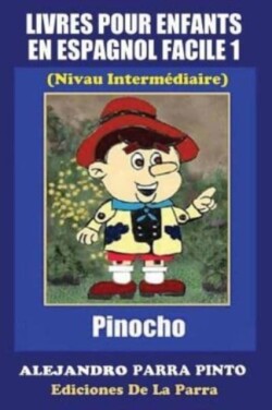 Livres Pour Enfants En Espagnol Facile 1 Pinocho