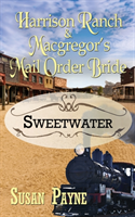 Harrison Ranch and Macgregor's Mail Order Bride