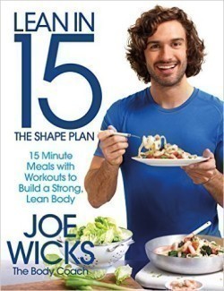 Lean in 15 - The Shape Plan: 15 minute meals with workouts to build a strong, lean body