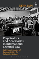 Perpetrators and Accessories in International Criminal Law