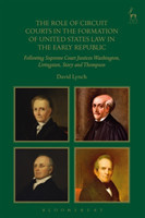 Role of Circuit Courts in the Formation of United States Law in the Early Republic