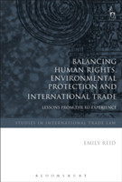 Balancing Human Rights, Environmental Protection and International Trade