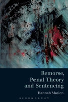 Remorse, Penal Theory and Sentencing