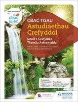 CBAC TGAU Astudiaethau Crefyddol Uned 1 Crefydd a Themâu Athronyddol (WJEC GCSE Religious Studies: Unit 1 Religion and Philosophical Themes Welsh-language edition)