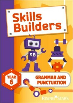 Skills Builders Grammar and Punctuation Year 6 Pupil Book new edition