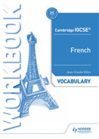 Cambridge IGCSE™ French Vocabulary Workbook