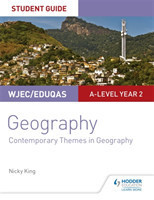 WJEC/Eduqas A-level Geography Student Guide 6: Contemporary Themes in Geography
