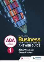 AQA A-level Business Year 1 and AS Fourth Edition Answer Guide (Wolinski and Coates)