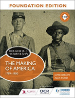 OCR GCSE (9–1) History B (SHP) Foundation Edition: The Making of America 1789–1900