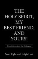 Holy Spirit, My Best Friend, and Yours!