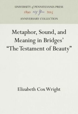 Metaphor, Sound, and Meaning in Bridges' "The Testament of Beauty"