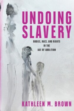 Undoing Slavery