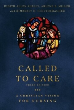 Called to Care – A Christian Vision for Nursing