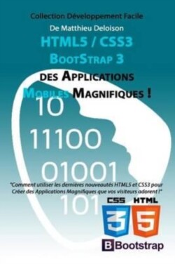 HTML5 / CSS3 / BoostStrap 3 pour Créer des Applications Magnifiques !