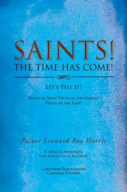 SAINTS! THE TIME HAS COME! Let's Tell It!