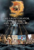 Great Creator, the creation and His Creatures