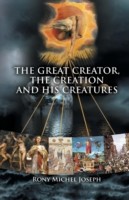 Great Creator, the creation and His Creatures