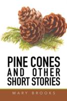 Pine Cones and Other Short Stories