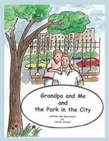 Grandpa and Me and the Park in the City