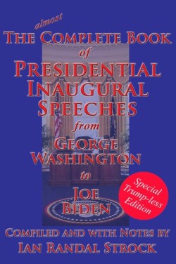 Complete Book of Presidential Inaugural Speeches