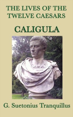 Lives of the Twelve Caesars -Caligula-