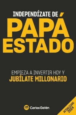 Independízate de Papá Estado