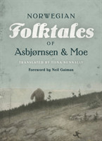Complete and Original Norwegian Folktales of Asbjørnsen and Moe