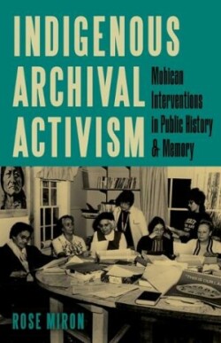 Indigenous Archival Activism