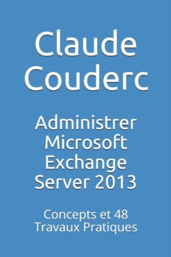 Administrer Microsoft Exchange Server 2013