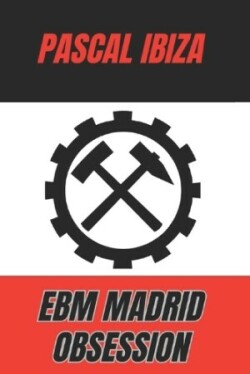 EBM Madrid Obsession