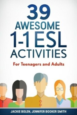 39 Awesome 1-1 ESL Activities For Teenagers and Adults