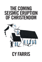 Coming Seismic Eruption of Christendom