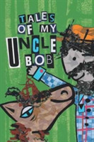 Tales of My Uncle Bob