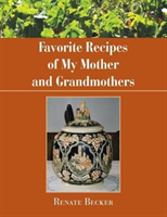 Favorite Recipes of My Mother and Grandmothers