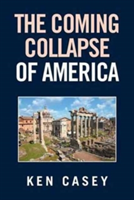 Coming Collapse of America