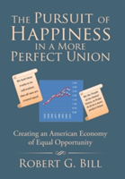 Pursuit of Happiness in a More Perfect Union