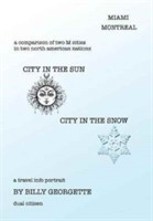 City in the Sun, City in the Snow