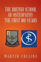 British School of Osteopathy The first 100 years