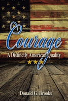 Courage A Distinctly American Quality