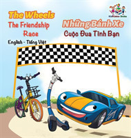 Wheels The Friendship Race (English Vietnamese Book for Kids)