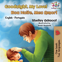 Goodnight, My Love! (English Portuguese Children's Book)