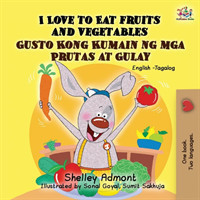 I Love to Eat Fruits and Vegetables Gusto Kong Kumain ng mga Prutas at Gulay