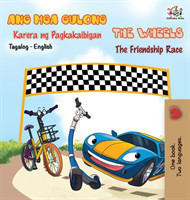 Wheels -The Friendship Race (Tagalog English Bilingual Book)