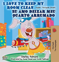 I Love to Keep My Room Clean (English Portuguese Bilingual Book-Brazil)