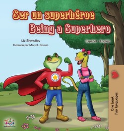 Ser Un SuperhÉRoe Being a Superhero