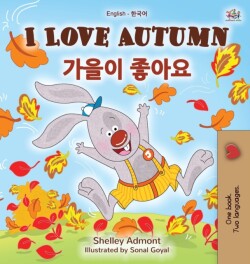 I Love Autumn (English Korean Bilingual Book for Kids)
