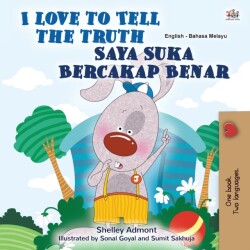 I Love to Tell the Truth (English Malay Bilingual Book for Kids)