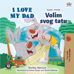 I Love My Dad (English Croatian Bilingual Book for Kids)