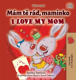 I Love My Mom (Czech English Bilingual Book for Kids)