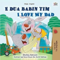 I Love My Dad (Albanian English Bilingual Book for Kids)